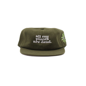 "All My Plants Are Dead" unstructured snapback 